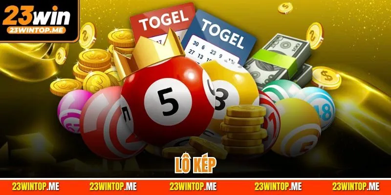Lô Kép Là Gì | Các Loại Cược Hiệu Quả Chuẩn Chuyên Gia 23Win
